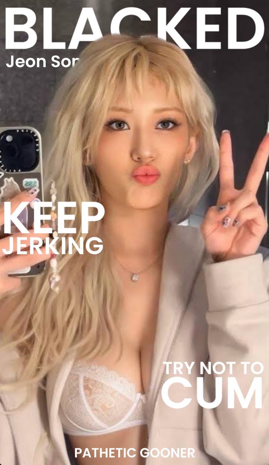 vC3KcKFJ KPOP Star Jeon Somi Blacked Edits Gooner Captions 03.jpg